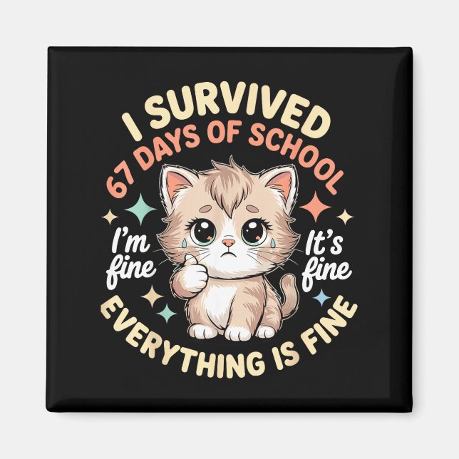 Jag överlevde 67 dagar av skolkatt Det är bra jag  Magnet (Framsidan)