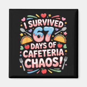 Jag överlevde 67 dagar cafeteriakaos Six Seven Mem Magnet
