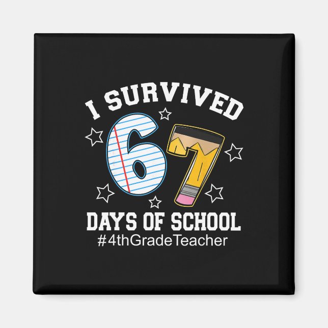 Jag överlevde 67 dagar i skolan 4:e klass lärare  magnet (Framsidan)