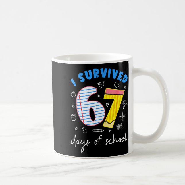 Jag överlevde 67 dagar i skolan 6 7 Meme Kaffemugg (Höger)