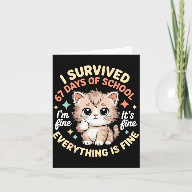 Jag överlevde 67 dagar i skolan Katten är bra Jag  Kort (Framsida)