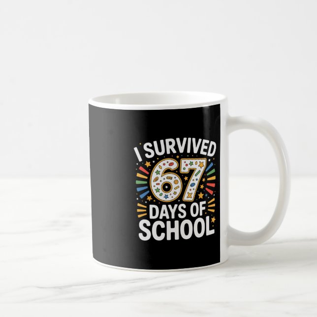 Jag överlevde 67 dagar i skolan Lärarstudenthumor Kaffemugg (Höger)