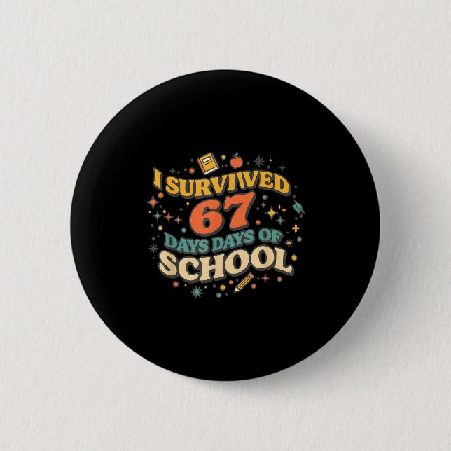 Jag överlevde 67 dagar i skolan Retro-meme lärare Knapp (Framsida)