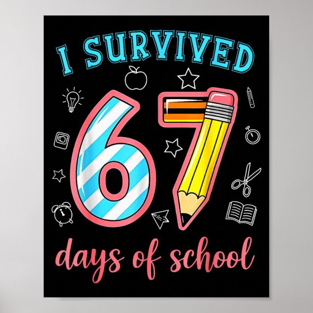 Jag överlevde 67 dagar i skolan Roligt 67 Meme Lär Poster (Framsidan)
