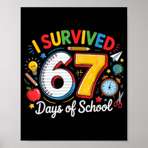 Jag överlevde 67 dagar i skolan Roligt 6 7 meme lä Poster