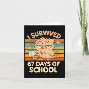 Jag överlevde 67 dagar i skolan Roligt kaffe uggla Kort
