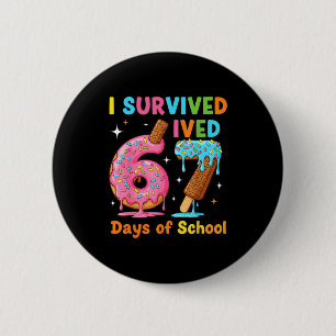 Jag överlevde 67 dagar i skolan Roligt meme lärare Knapp