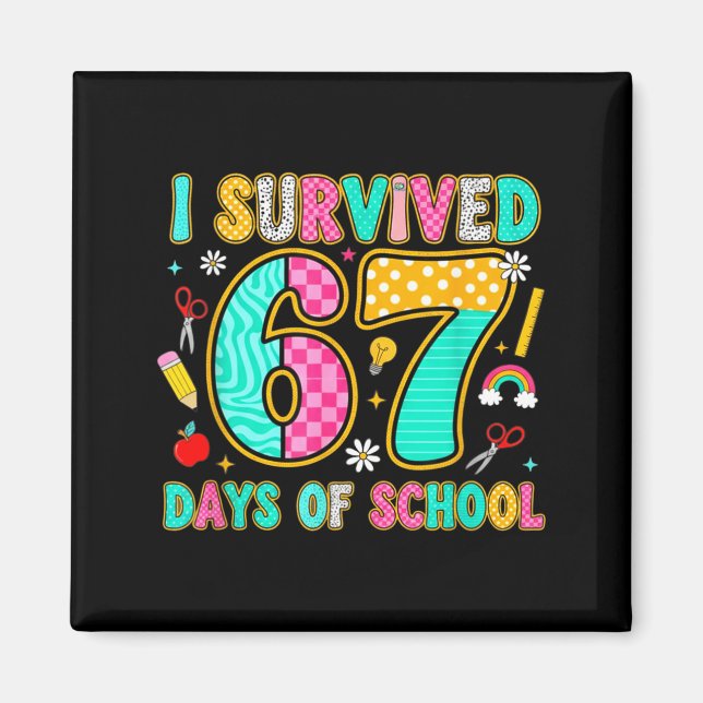 Jag överlevde 67 dagar i skolan Roligt meme lärare Magnet (Framsidan)
