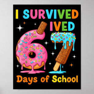 Jag överlevde 67 dagar i skolan Roligt meme lärare Poster