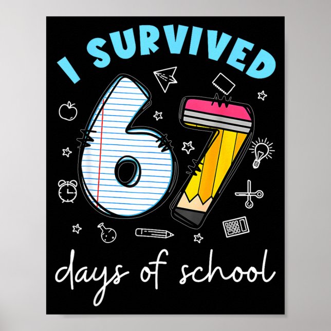 Jag överlevde 67 dagar i skolan Roligt meme lärare Poster (Framsidan)