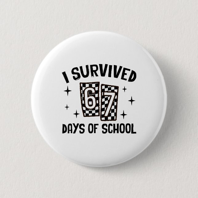 Jag överlevde 67 dagar i skolan Six Seven Meme Lär Knapp (Framsida)