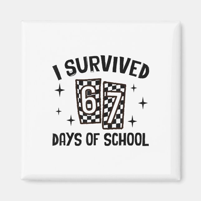 Jag överlevde 67 dagar i skolan Six Seven Meme Lär Magnet (Framsidan)
