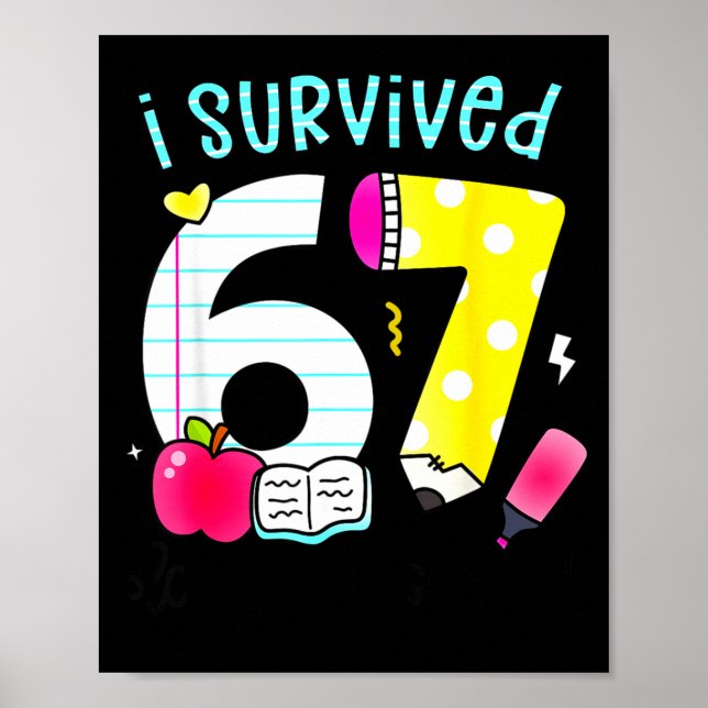 Jag överlevde 67 dagar i skolan Six Seven Meme lär Poster (Framsidan)