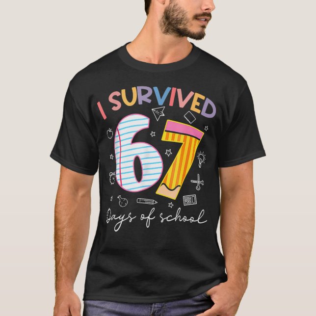 Jag överlevde 67 dagar i skolan Six Seven Meme Lär T Shirt (Framsida)