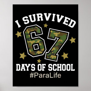 Jag överlevde 67 dagar skol-Camo 6 7 meme för Li Poster