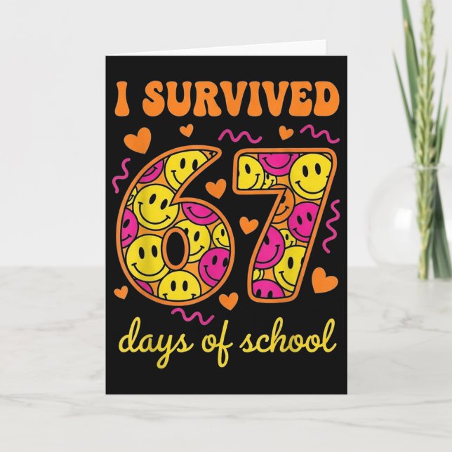 Jag överlevde 67 skoldagar 100 dagar Six Seven Br Kort (Framsida)