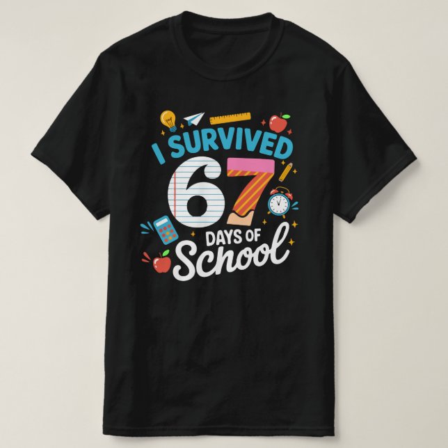 Jag överlevde 67 skoldagar Elever Lärare  T Shirt (Design framsida)