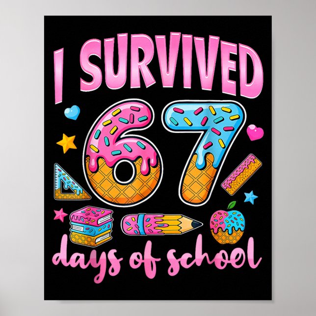 Jag överlevde 67 skoldagar - lärare Six Seven Poster (Framsidan)