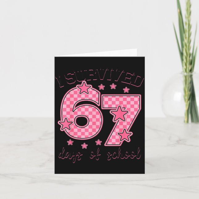 Jag överlevde 67 skoldagar Rolig 67-meme lärare Kort (Framsida)