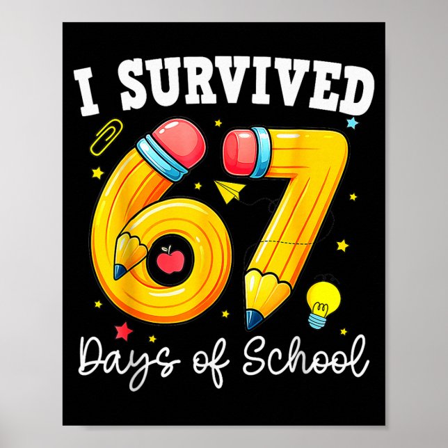 Jag överlevde 67 skoldagar Rolig 67 meme lärare Poster (Framsidan)
