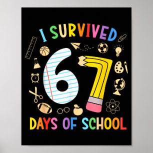 Jag överlevde 67 skoldagar Rolig 67-meme lärare Poster