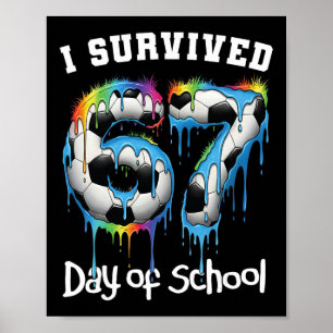 Jag överlevde 67 skoldagar Rolig 67 meme lärare Poster