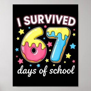 Jag överlevde 67 skoldagar Rolig 67 meme lärare Poster