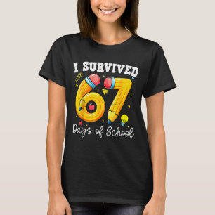 Jag överlevde 67 skoldagar Rolig 67 meme lärare T Shirt