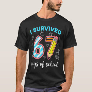 Jag överlevde 67 skoldagar Rolig 67 meme lärare T Shirt