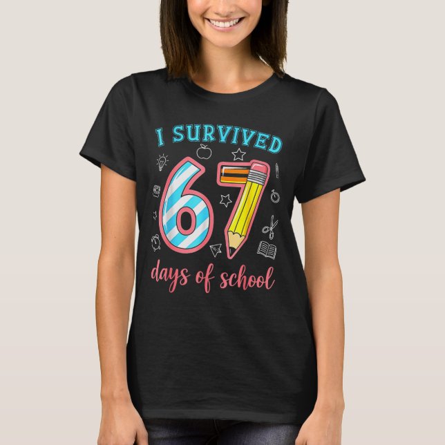 Jag överlevde 67 skoldagar Rolig 67 meme lärare T Shirt (Framsida)