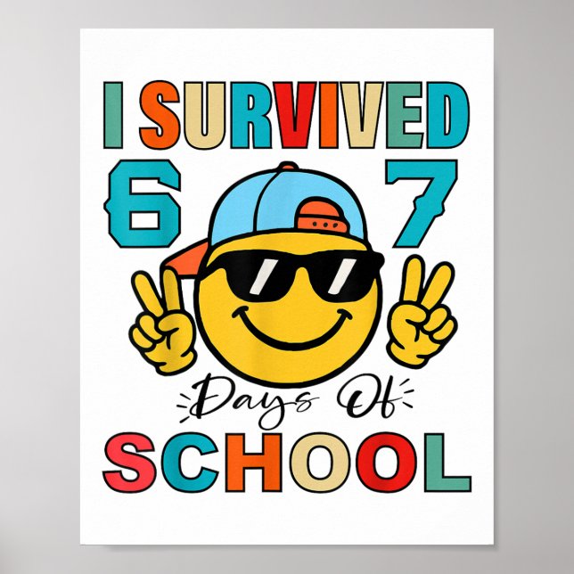 Jag överlevde 67 skoldagar Rolig 67 meme student Poster (Framsidan)