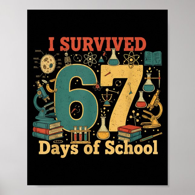 Jag överlevde 67 skoldagar Rolig 67 meme vetenskap Poster (Framsidan)