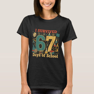 Jag överlevde 67 skoldagar Rolig 67-meme vetenskap T Shirt