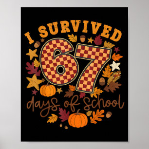 Jag överlevde 67 skoldagar Rolig 6 7 Thanksgiving Poster
