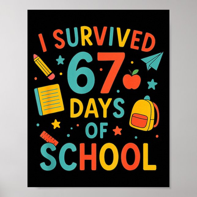 Jag överlevde 67 skoldagar Rolig Six Seven 6 7 M Poster (Framsidan)