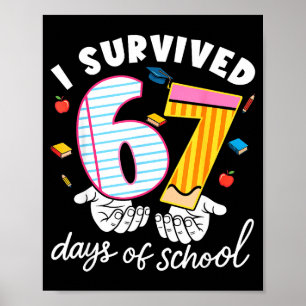 Jag överlevde 67 skoldagar Roligt coolt meme stud Poster