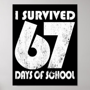 Jag överlevde 67 skoldagar Roligt meme 67 lärare Poster