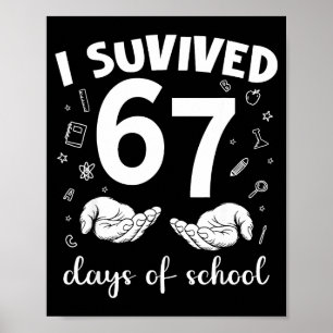 Jag överlevde 67 skoldagar Roligt meme lärare Poster