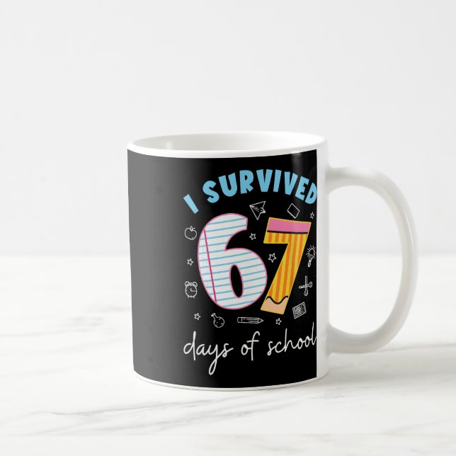 Jag överlevde 67 skoldagar Roligt meme lärare St Kaffemugg (Höger)