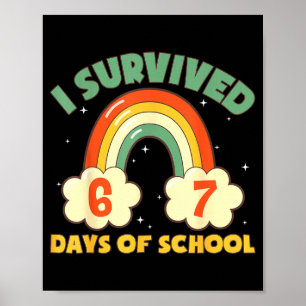 Jag överlevde 67 skoldagar Roligt Meme Student T-S Poster