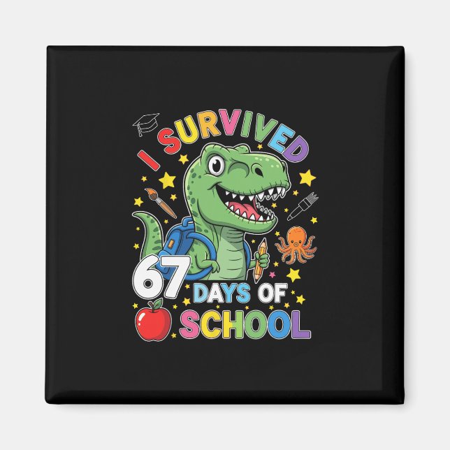 Jag överlevde 67 skoldagar Six Seven Meme för mig Magnet (Framsidan)