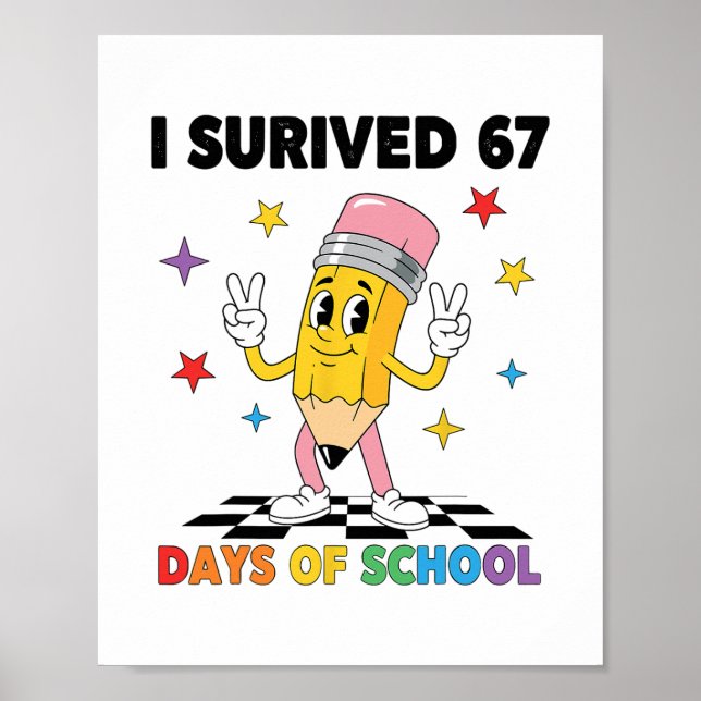 Jag överlevde 67 skoldagar Six Seven Meme för mig Poster (Framsidan)