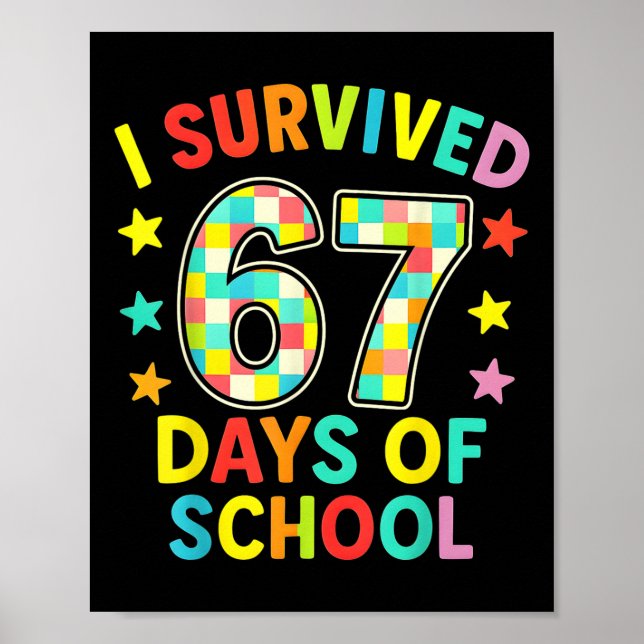 Jag överlevde 67 skoldagar Six Seven Meme Kidste Poster (Framsidan)