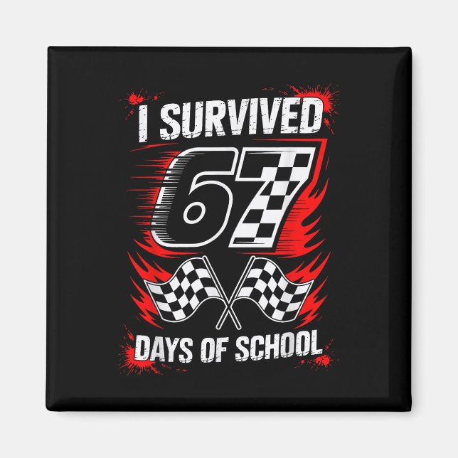 Jag överlevde 67 skoldagar Six Seven Meme Racing Magnet (Framsidan)