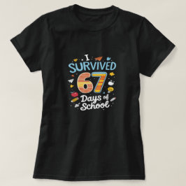 Jag överlevde 67 skoldagar t shirt