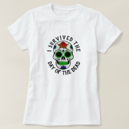 Jag överlevde Alla själars dag-dödskalle T Shirt