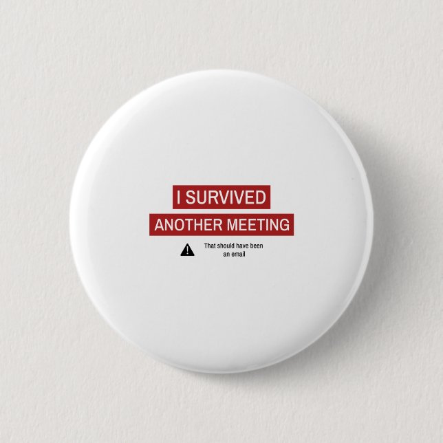 Jag överlevde ännu ett möte knapp (Framsida)