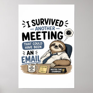 Jag överlevde ännu ett möte som hade kunnat vara poster