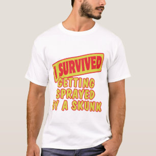 JAG ÖVERLEVDE ATT FÅ SPRAYS AV SKUNK T SHIRT