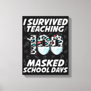 Jag Överlevde att undervisa 100 Mask School Days Canvastryck